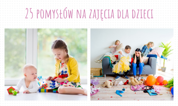 Nuda w domu. 25 pomysłów na zajęcia dla dzieci