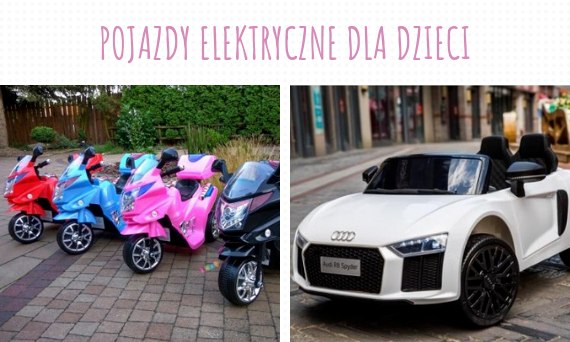 Pojazdy elektryczne dla dzieci - przegląd