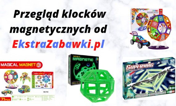 RANKING Klocków Magnetycznych od EkstraZabawki.pl