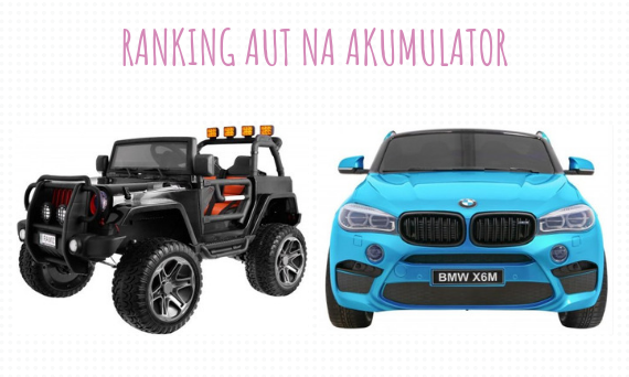 Ranking aut na akumulator dla dzieci - sierpień 2019