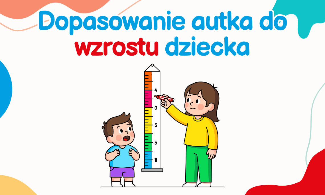 Dopasowanie autka do wzrostu dziecka