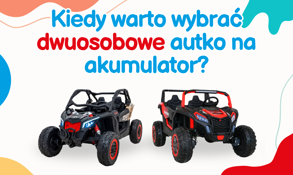 Kiedy warto wybrać dwuosobowe autko na akumulator?