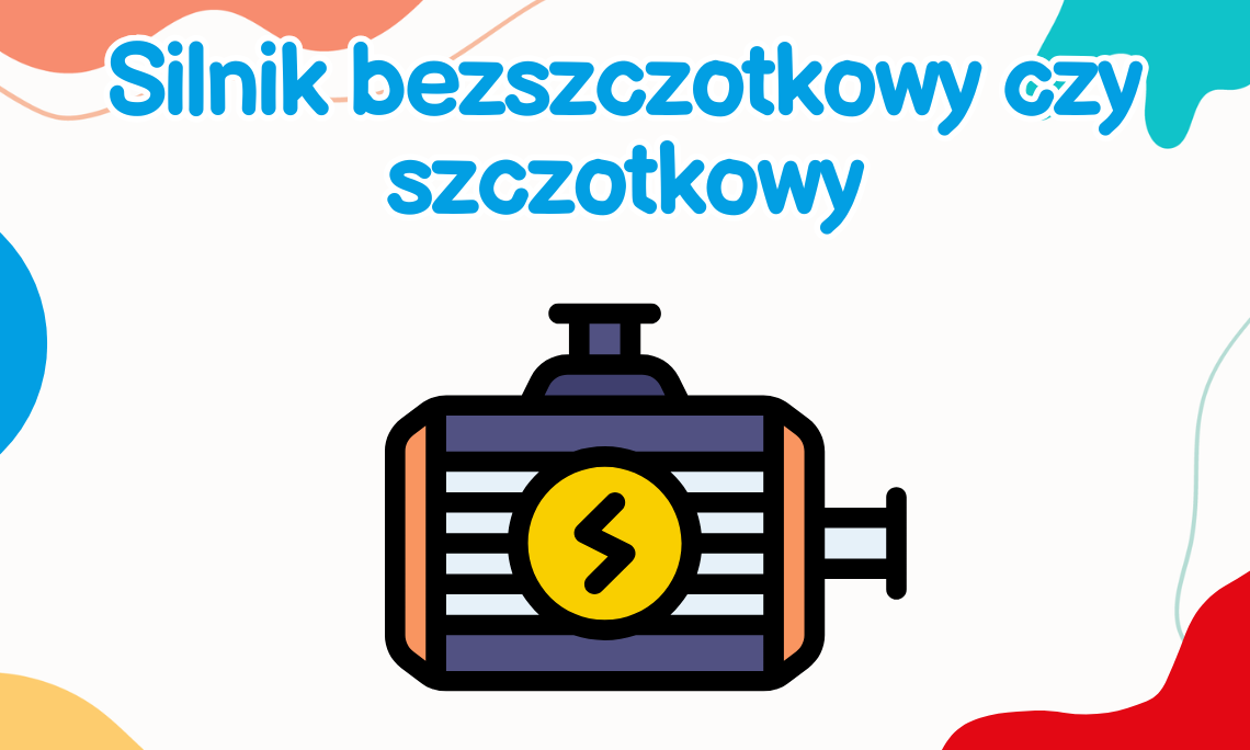 Silnik bezszczotkowy czy szczotkowy – co wybrać dla małego miłośnika motoryzacji?